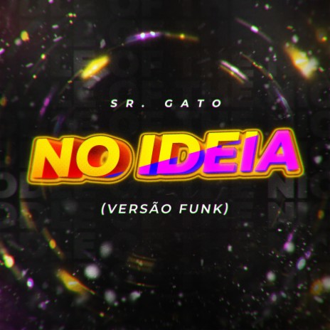 No Idea (Versão Funk) ft. Djay L Beats | Boomplay Music