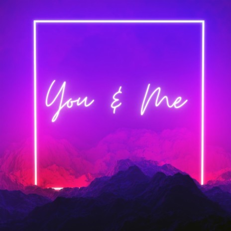You & me | Boomplay Music