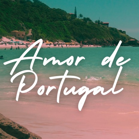 Amor de Portugal | Boomplay Music