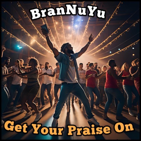 Get Your Praise On