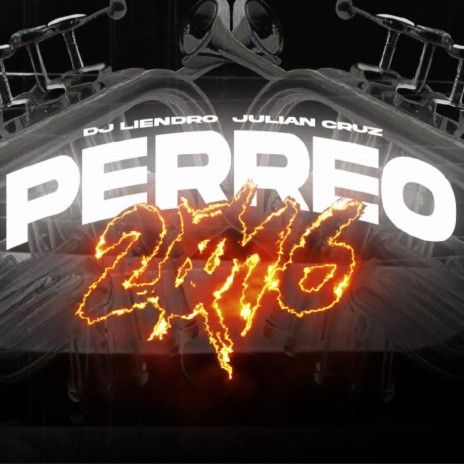 Perreo 2016 ft. DJ Julian Cruz | Boomplay Music