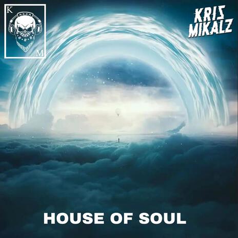 HOUSE OF SOUL | Boomplay Music