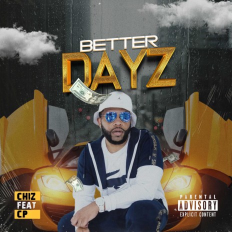 Better Dayz ft. CP