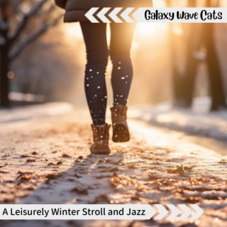 A Leisurely Winter Stroll and Jazz