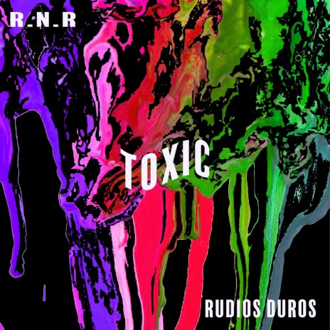 Toxic ft. R.n.R | Boomplay Music