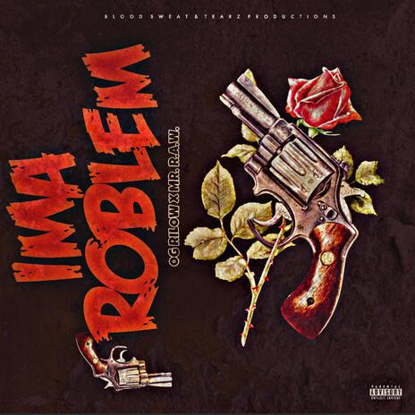 Ima Problem ft. Mr. R.A.W.