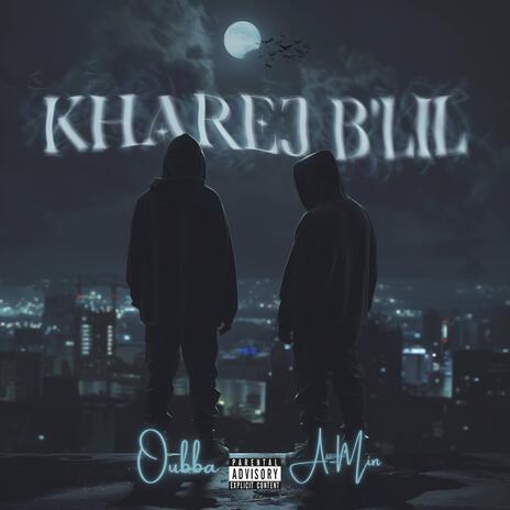 KHAREJ B'LIL (Instrumental) ft. OUBBA | Boomplay Music