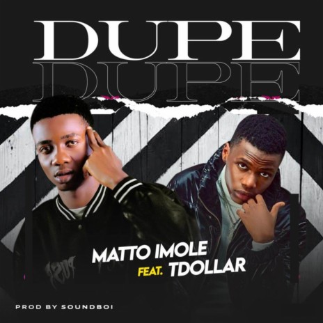 Dupe ft. T Dollar | Boomplay Music