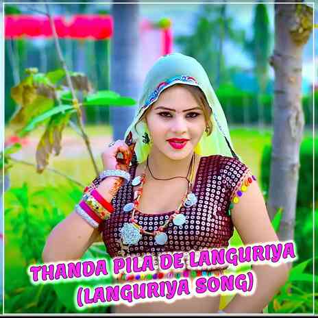 Thanda Pila De Languriya (Languriya Song) ft. Vikram Singh & Arjun Chahal