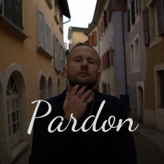 Pardon lyrics | Boomplay Music