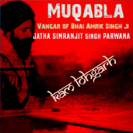 Muqabla (Vangar of Bhai Amrik Singh Ji) ft. Jatha Simranjit Singh Parwana | Boomplay Music