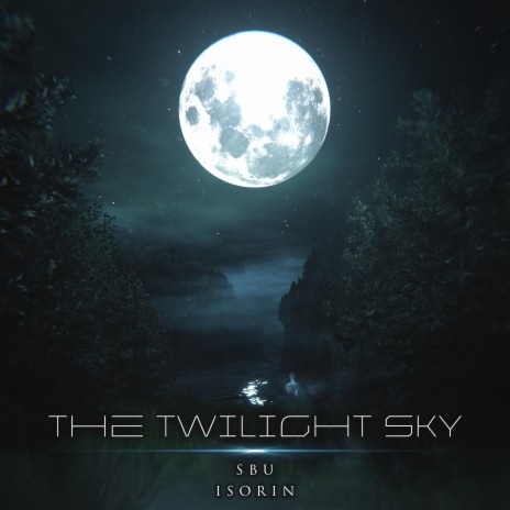 The Twilight Sky (Ghosts) ft. iSorin | Boomplay Music