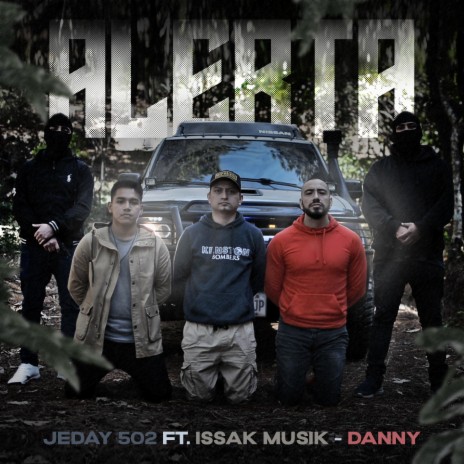 Alerta ft. Issak Musik & Danny El Ungido | Boomplay Music