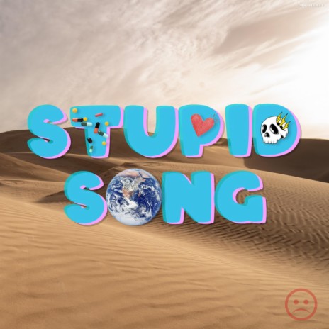 Stupid Song | Boomplay Music