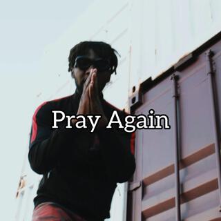 PRAY AGAIN