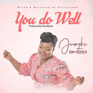 You Do Well lyrics | Boomplay Music