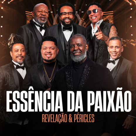 Essência da Paixão (Ao Vivo) ft. Péricles | Boomplay Music