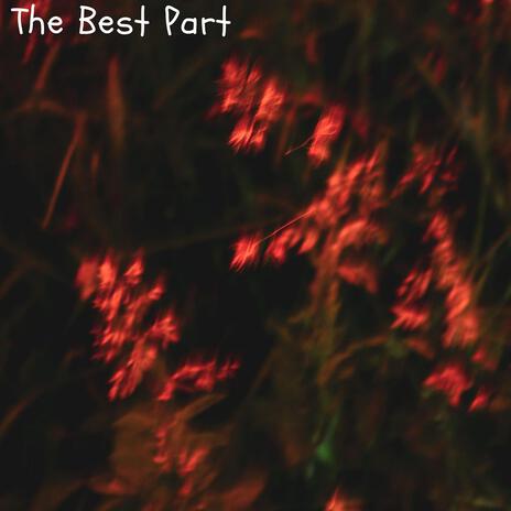 The Best Part | Boomplay Music