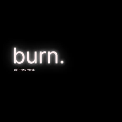 burn | Boomplay Music