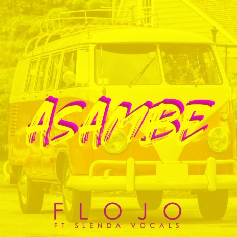 Asambe ft. Slenda Vocals | Boomplay Music