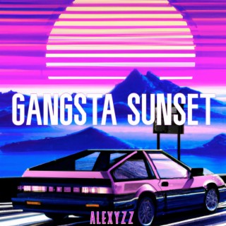 Gangsta Sunset