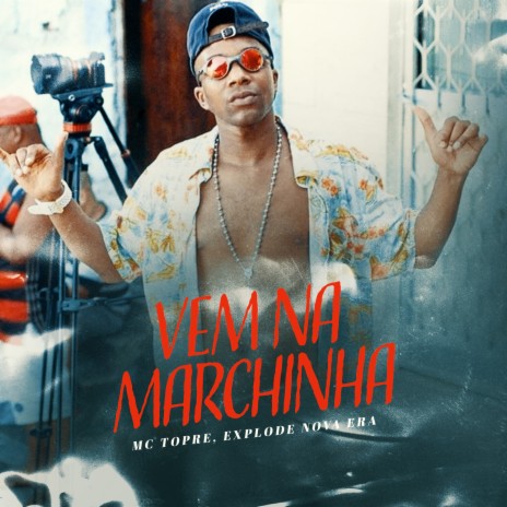 Vem na Marchinha ft. Mc Topre | Boomplay Music