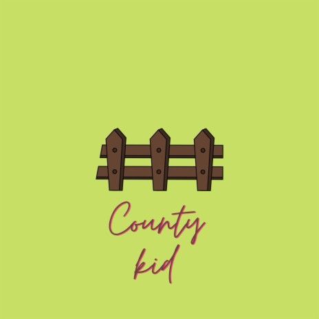 COUNTY KID | Boomplay Music