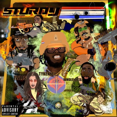 Sturdy ft. Jwles, Whole Lotta, Molly Dre, Sunoco Dro & Bob Marlich | Boomplay Music