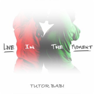Live in the Moment