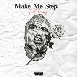 Make Me Step lyrics | Boomplay Music