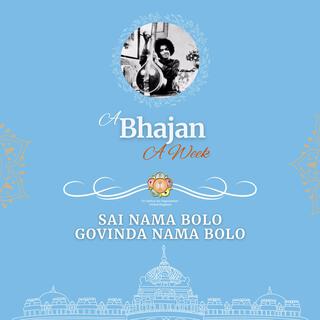 Sai Nama Bolo Govinda Nama Bolo