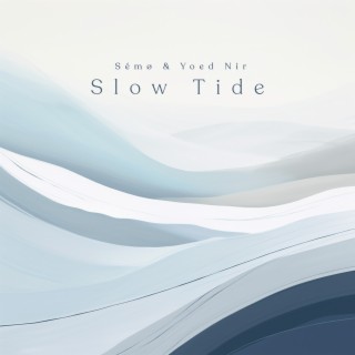 Slow Tide