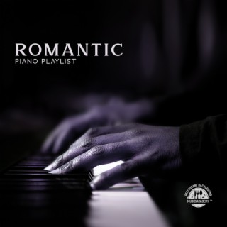 Romantic Piano Playlist: Beautiful Piano Music, Emotional & Sentimental BGM