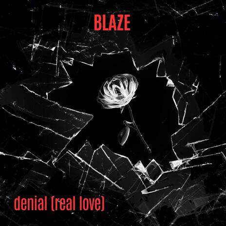 denial (real love) | Boomplay Music