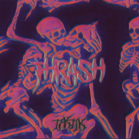 THRASH