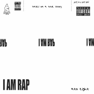 I AM RAP.