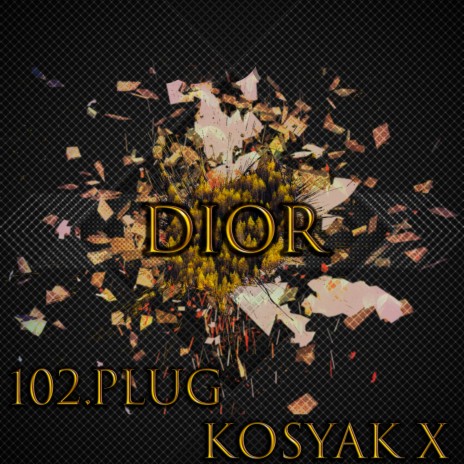Dior ft. КОСЯК X | Boomplay Music