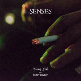 Senses ft. Silent Moment lyrics | Boomplay Music