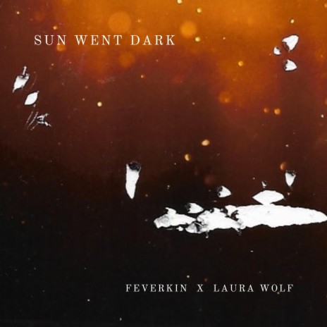 Sun Went Dark ft. Laura Wolf | Boomplay Music