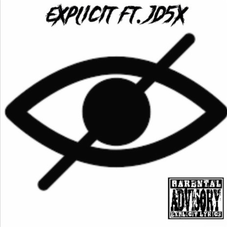 Explicit ft. JD5X | Boomplay Music