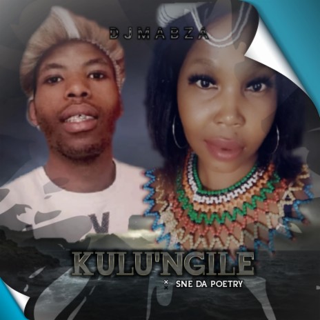 Kulu'ngile ft. SNE DA POETRY