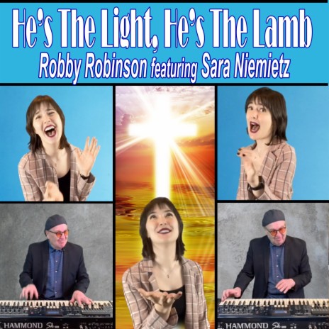 He's The Light, He's The Lamb ft. Sara Niemietz | Boomplay Music