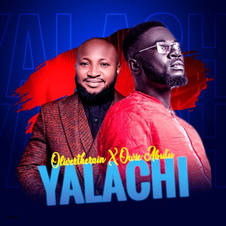 Yalachi ft. owie abutu