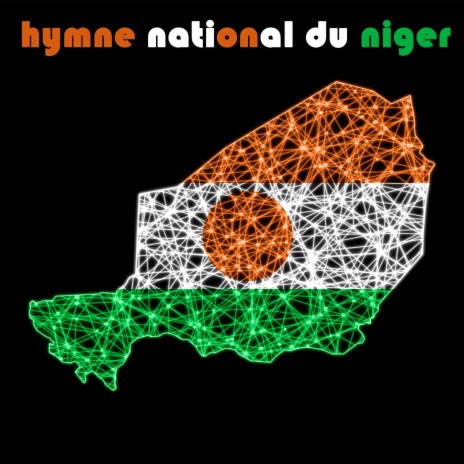 Hymne national du Niger | Boomplay Music