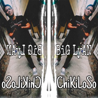 Chikiloso (Big Lyan)