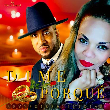 Dime Porqué ft. Lili Diaz & ChrisSound | Boomplay Music