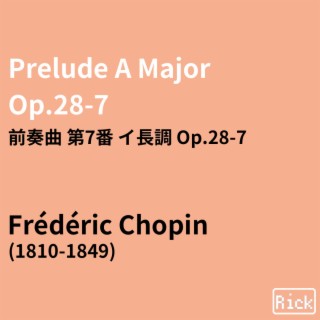 Prelude A Major Op.28-7 前奏曲 第7番 イ短調 Op.28-7