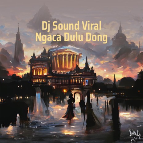 Dj Sound Viral Ngaca Dulu Dong ft. Dj bass gila | Boomplay Music