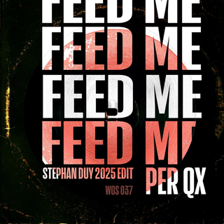 Feed Me (Stephan Duy 2025 Edit)