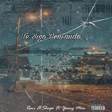 Te Sigo Pensando ft. Young More & Dímelo Ise | Boomplay Music